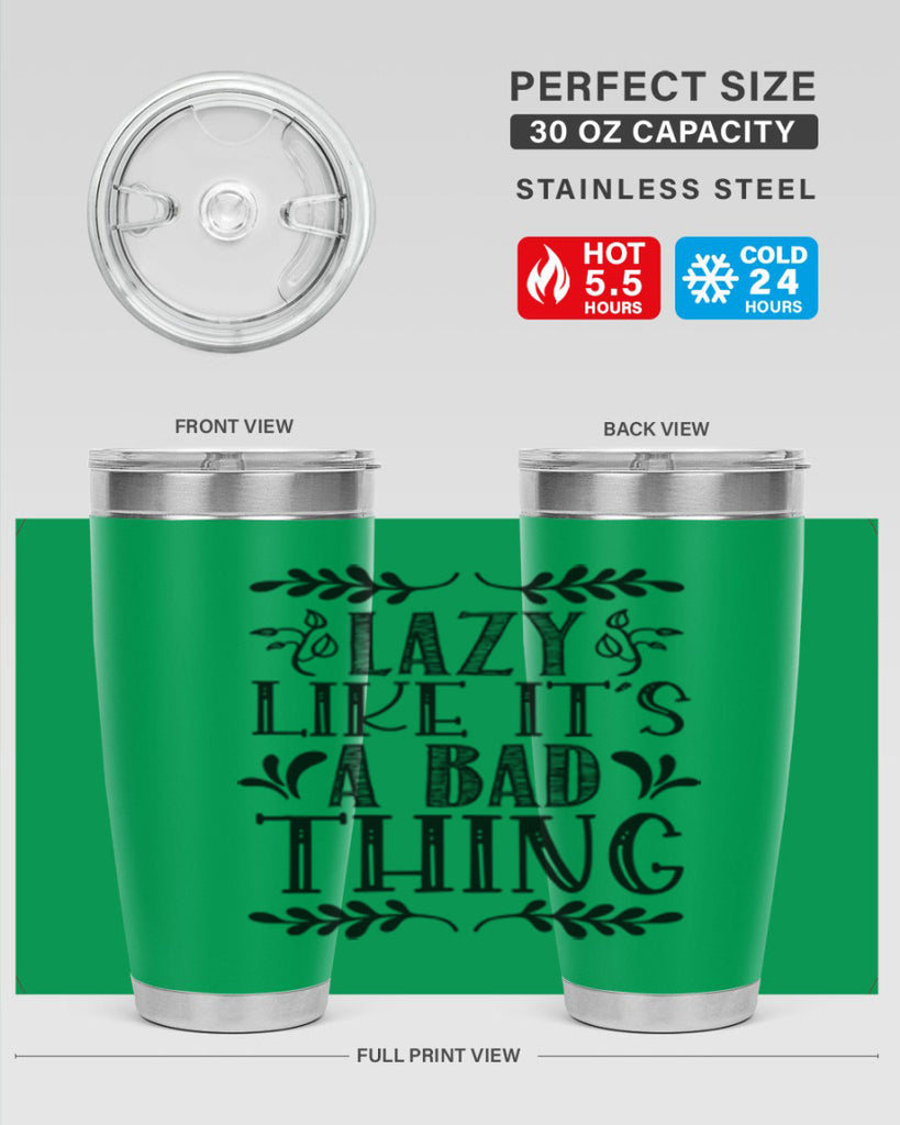 LAZY LIKE ITS A BAD THING 385#- fall- Tumbler
