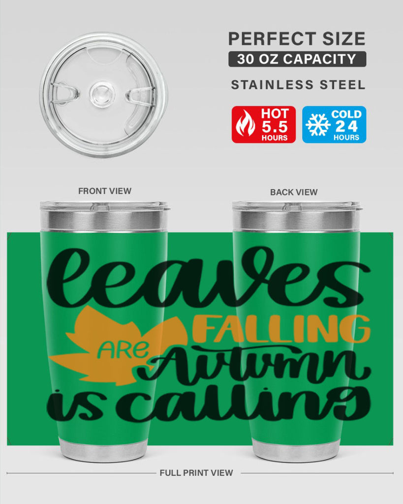 Leaves Are Falling Autumn Is Calling 502#- fall- Tumbler