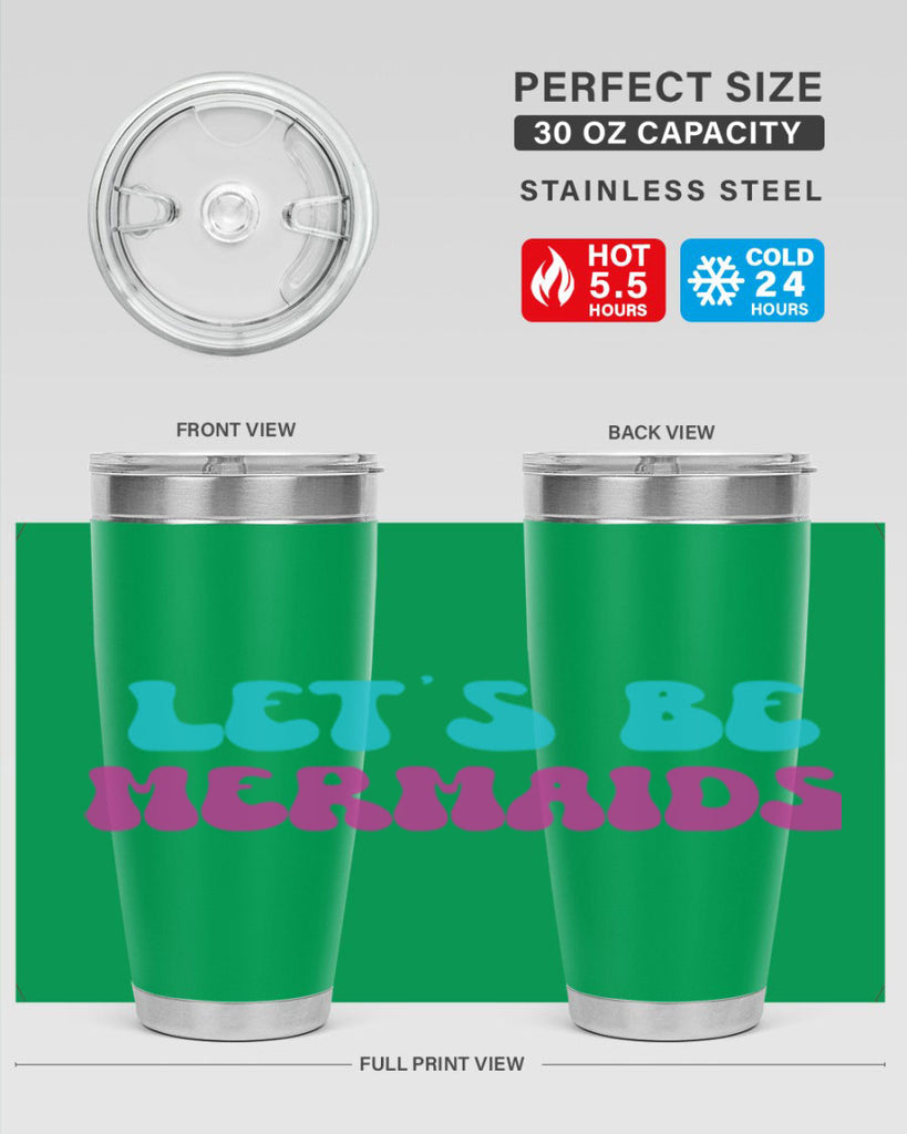 Lets Be Mermaids 289#- mermaid- Tumbler