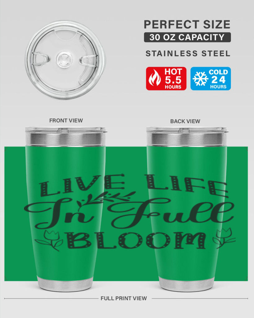 Live life in full bloom304#- spring- Tumbler