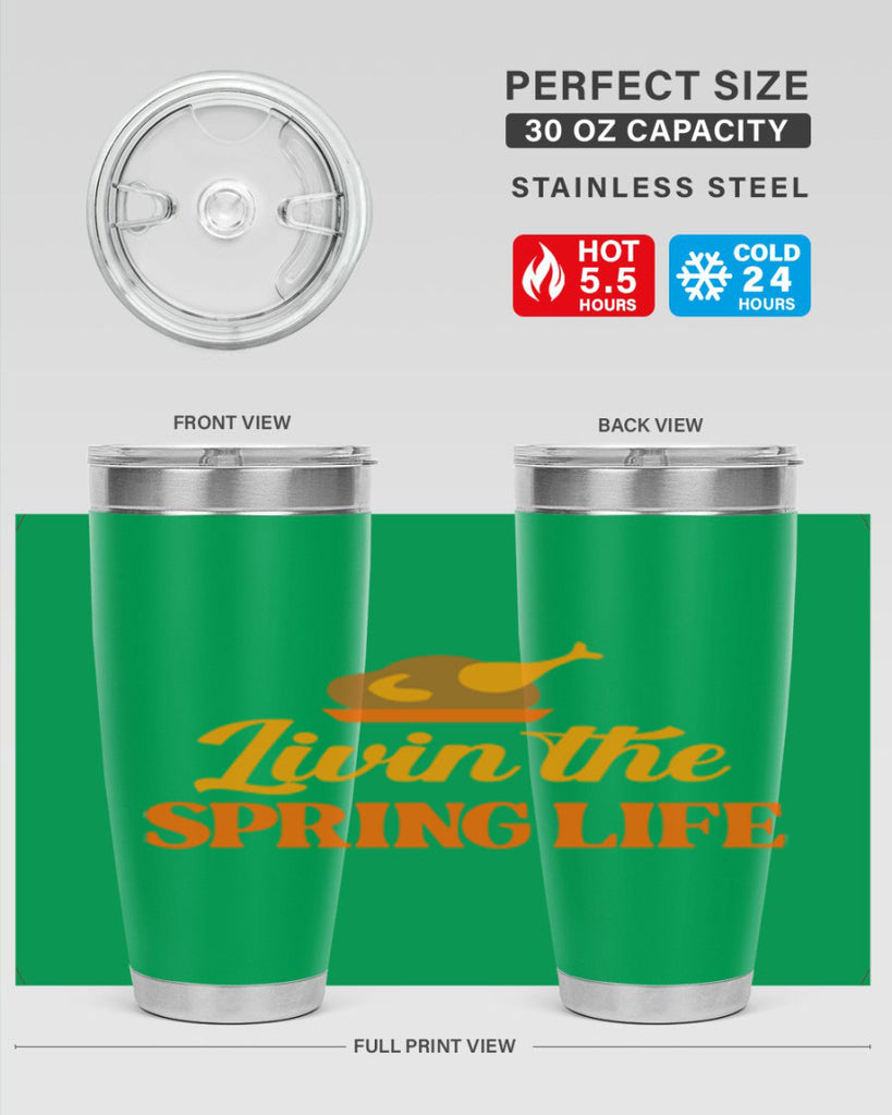 Livin the spring life 311#- spring- Tumbler