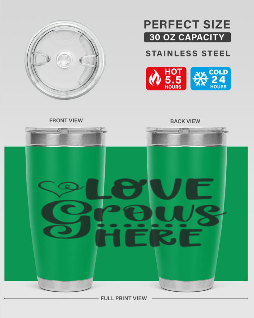 Love grows here 328#- spring- Tumbler