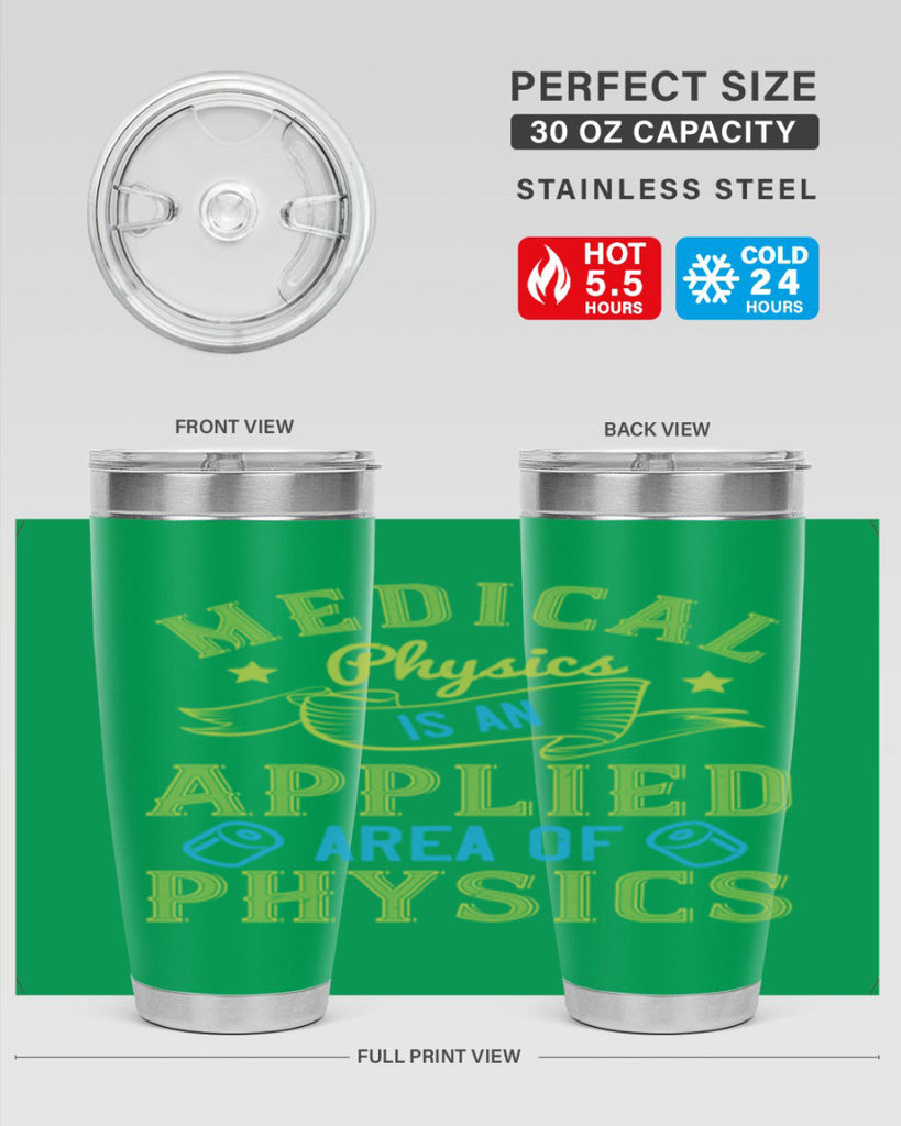 Medical physics is an applied area of physics Style 34#- medical- tumbler