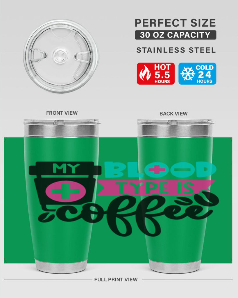 My Blood Type Is Coffee Style Style 130#- nurse- tumbler