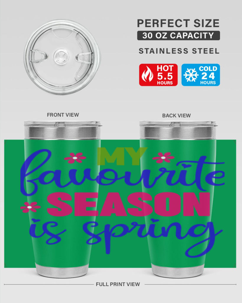 My Favourite Season is Spring 346#- spring- Tumbler