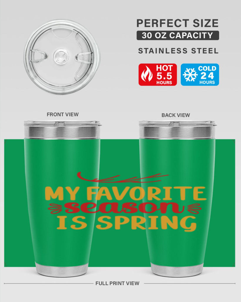 My favorite season is spring 342#- spring- Tumbler