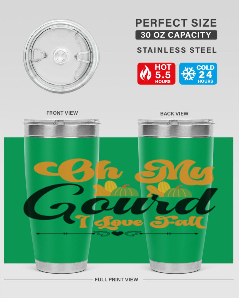 Oh My Gourd I Love Fall 457#- fall- Tumbler