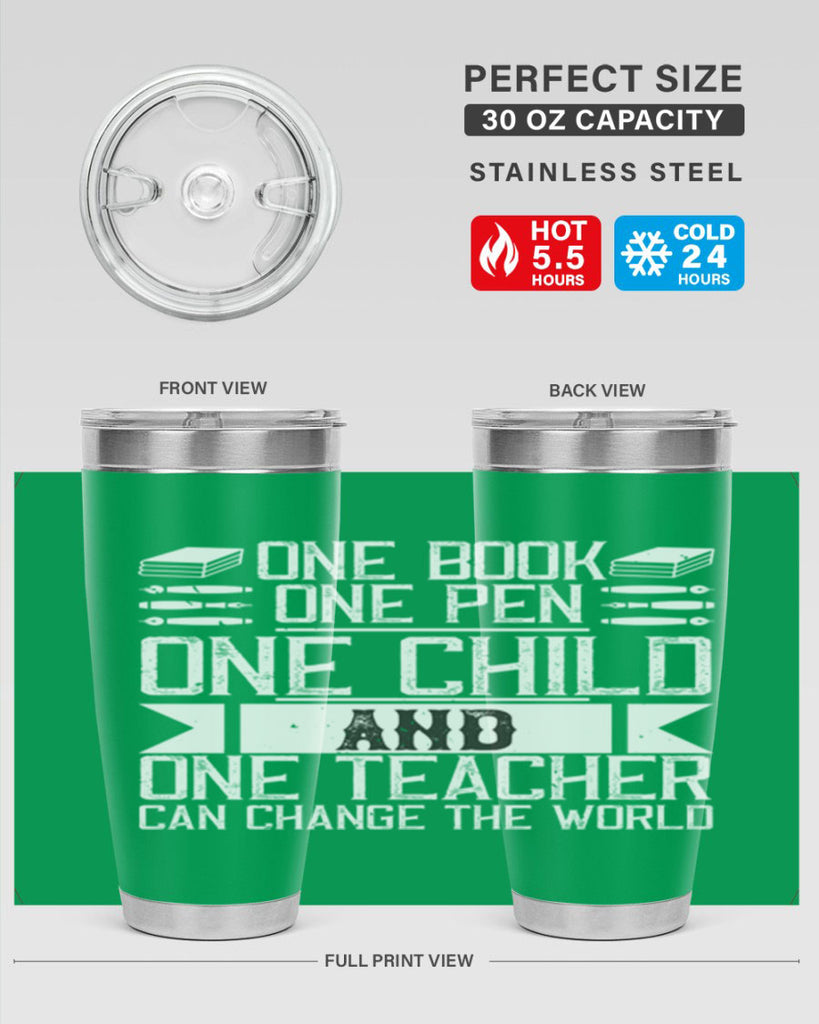 One book one pen one child and one teacher can change the world Style 89#- teacher- tumbler