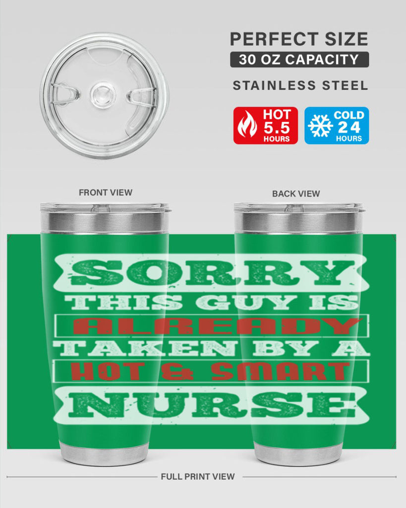 SORRY THIS GUY IS ALREADY TAKEN BY A HOT SMART NURSE Style 246#- nurse- tumbler