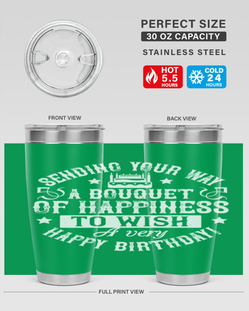 Sending your way a bouquet of happiness…To wish you a very happy birthday Style 45#- birthday- tumbler