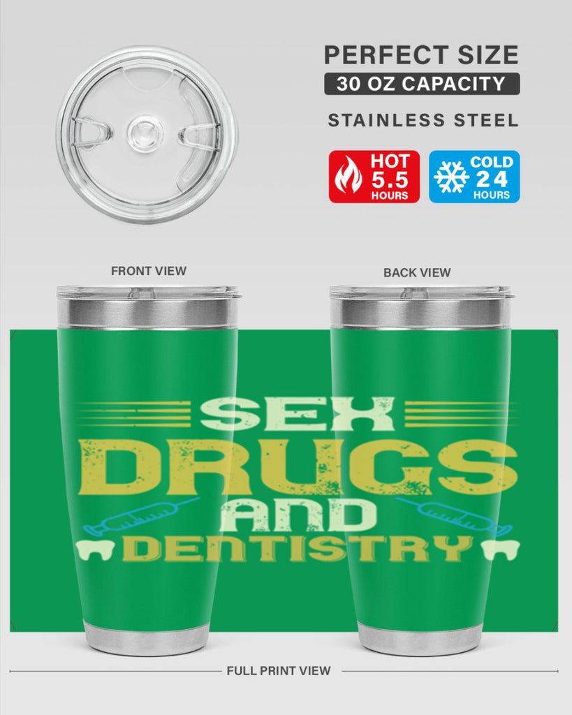 Sex drugs and dentistry Style 22#- dentist- tumbler