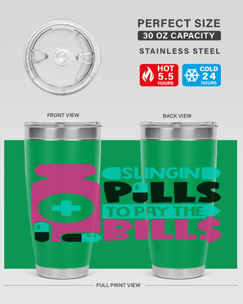 Slingin Pills To Pay The Bills Style Style 31#- nurse- tumbler