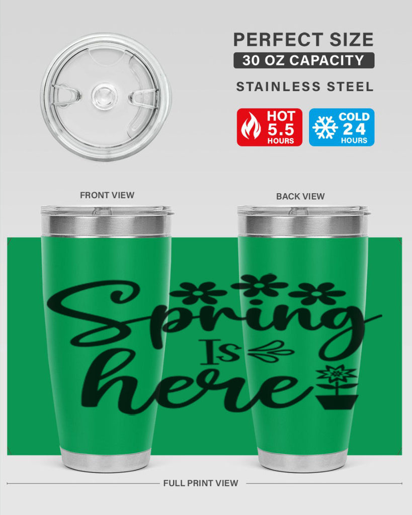 Spring Is Here 446#- spring- Tumbler