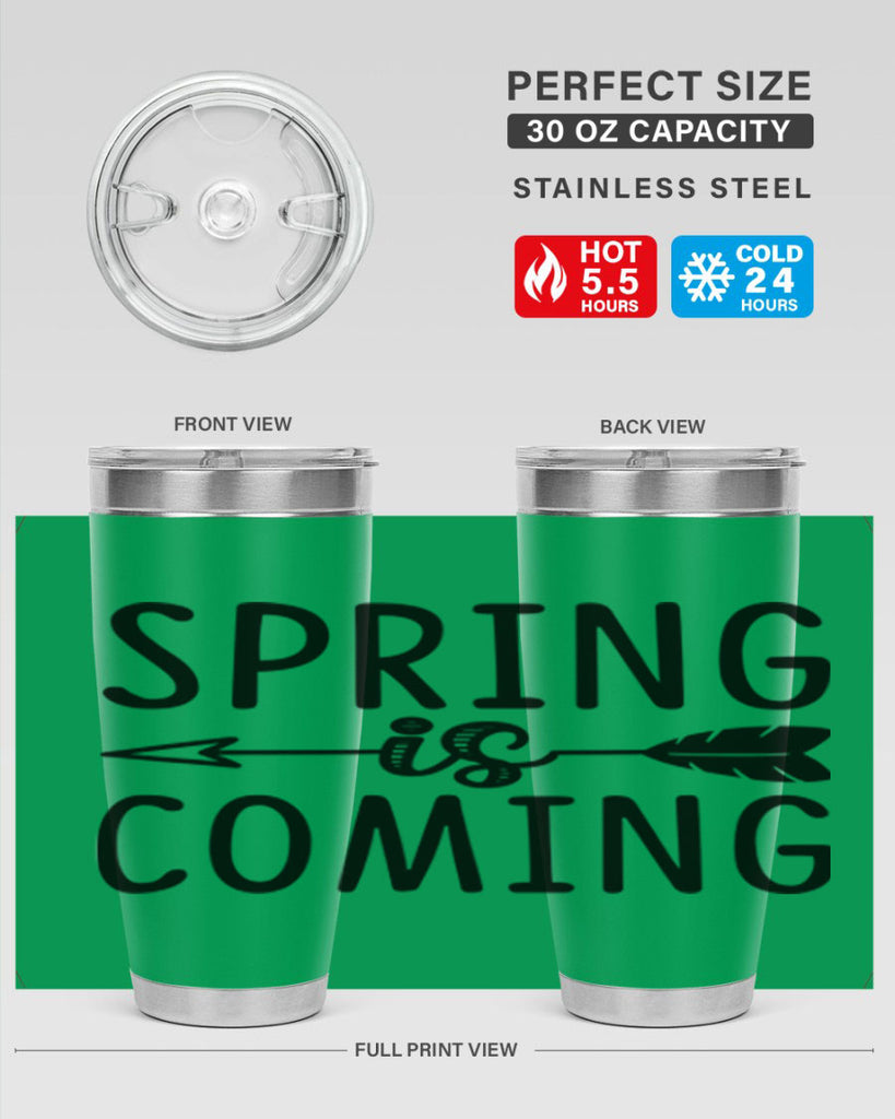Spring is Coming 438#- spring- Tumbler