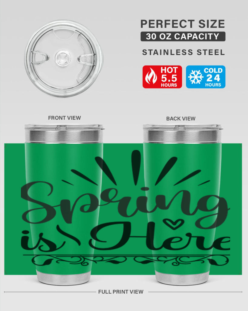 Spring is Here  501#- spring- Tumbler