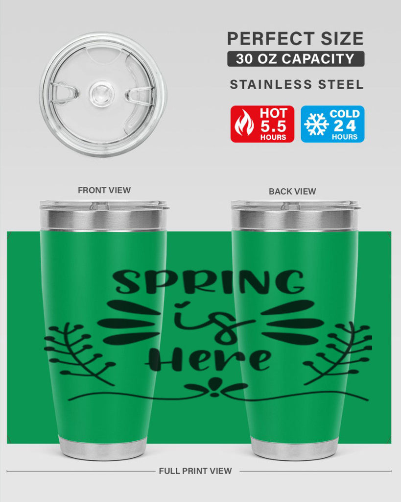Spring is Here 445#- spring- Tumbler