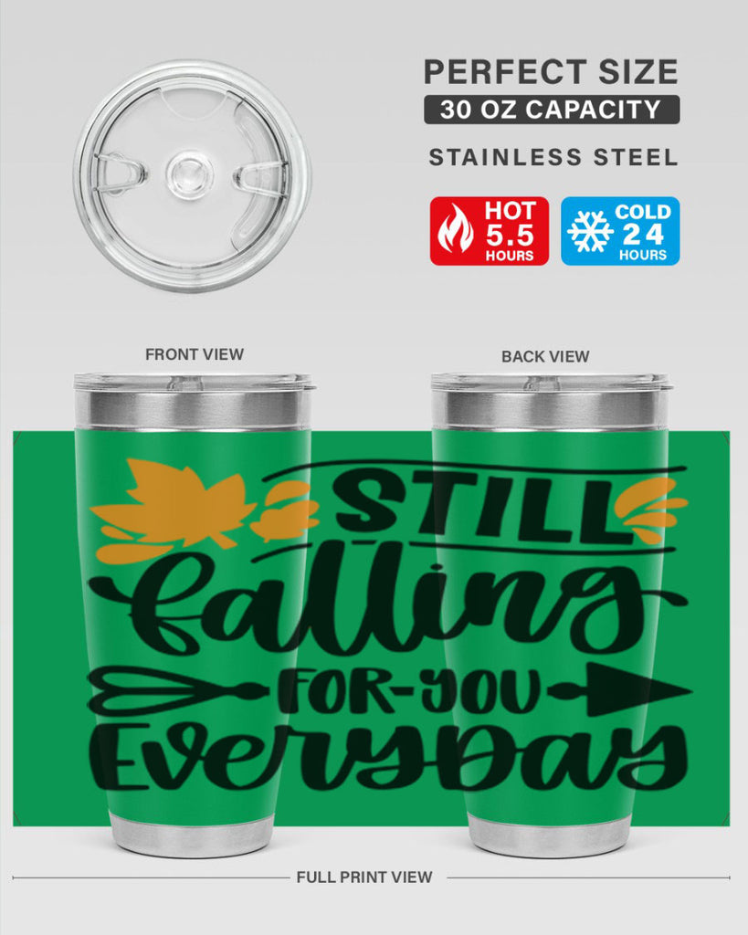 Still Falling For You Everyday 509#- fall- Tumbler