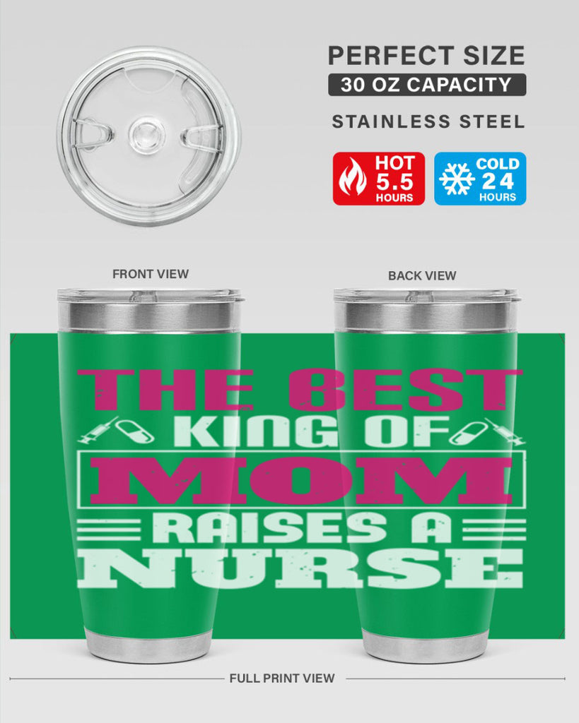 The best king of mom raises a nurse Style 244#- nurse- tumbler