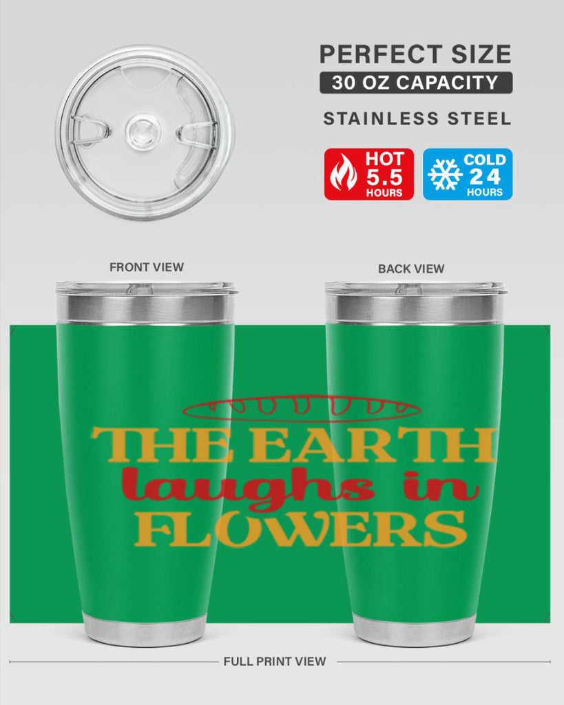 The earth laughs in flowers 540#- spring- Tumbler