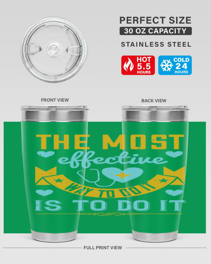 The most effective way to do it is to do it Style 258#- nurse- tumbler