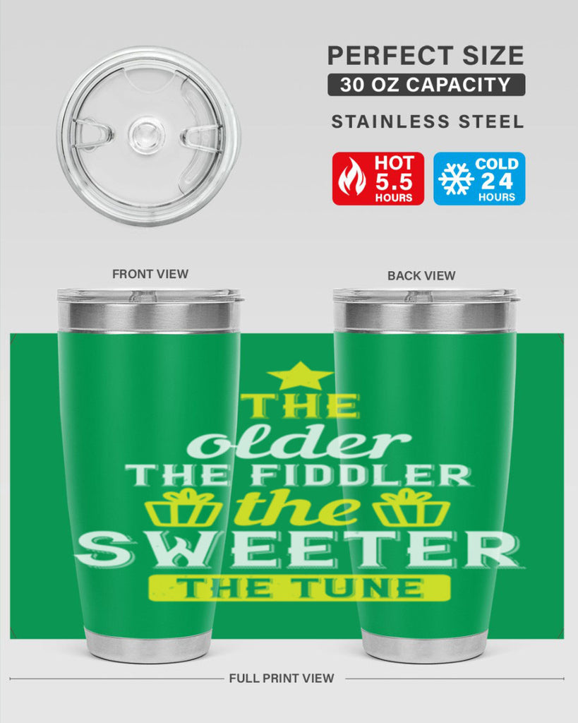 The older the fiddler the sweeter the tune Style 35#- birthday- tumbler