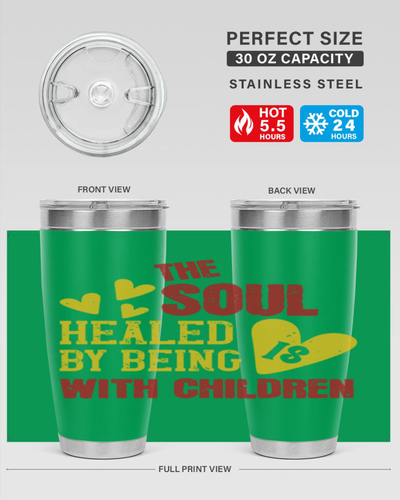 The soul is healed by being with children Style 14#- baby- Tumbler