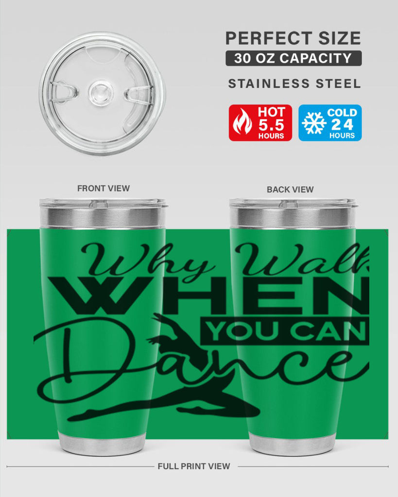 Why Walk when You Can Dance 93#- ballet- Tumbler