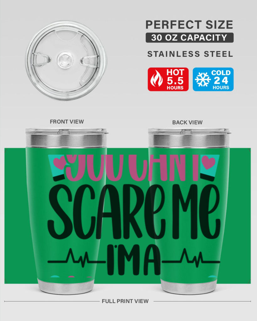 You Can∩t Scare Me Style Style 1#- nurse- tumbler
