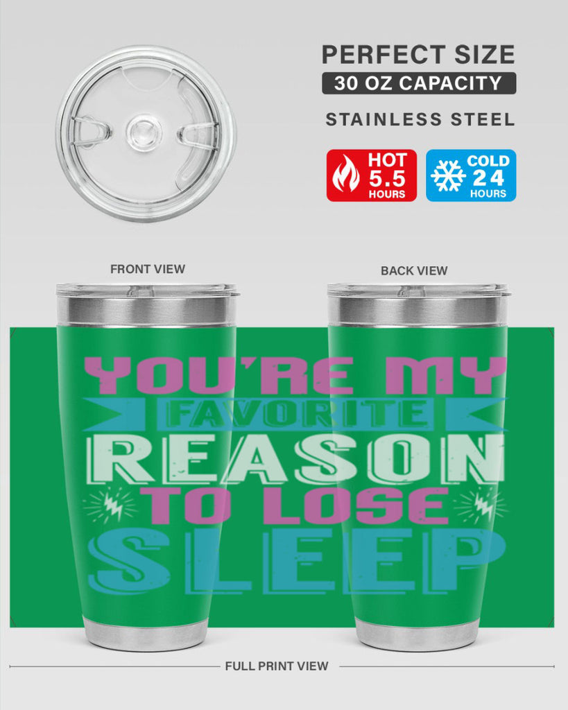 Youre my favorite season to lose sleep Style 156#- baby- tumbler
