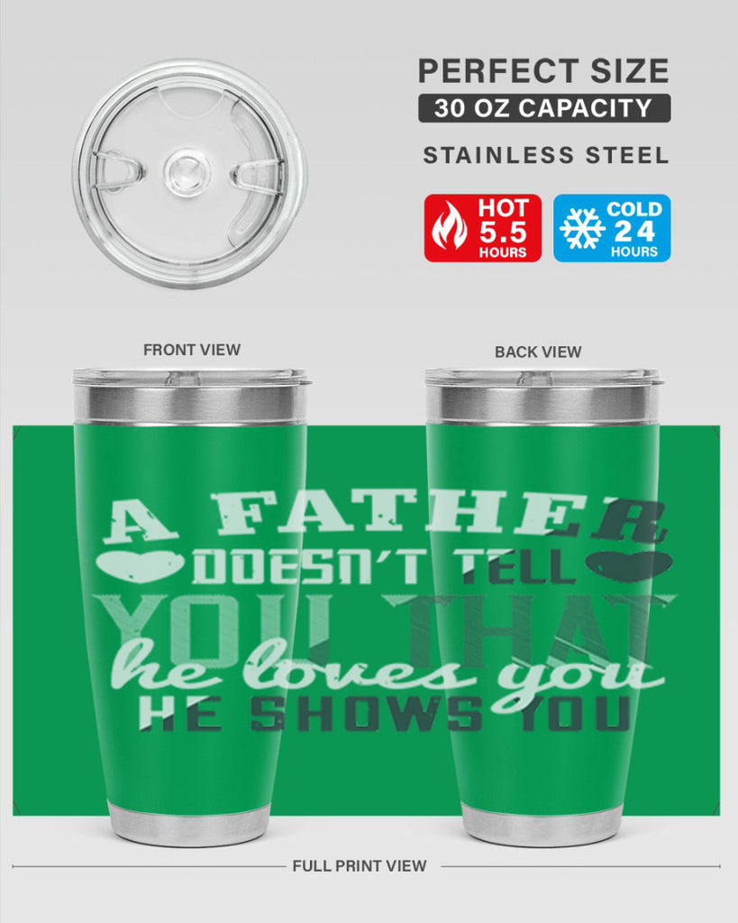 a father doesn’t tell you 201#- fathers day- Tumbler