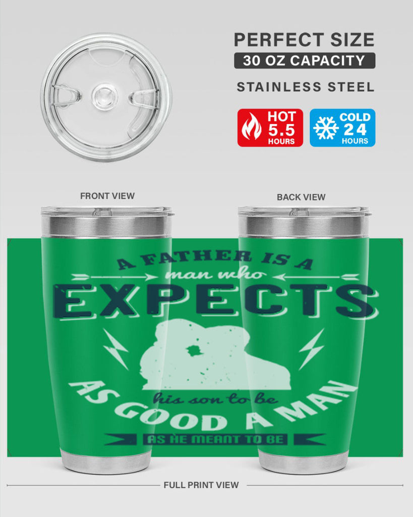 a father is a man who 135#- fathers day- Tumbler