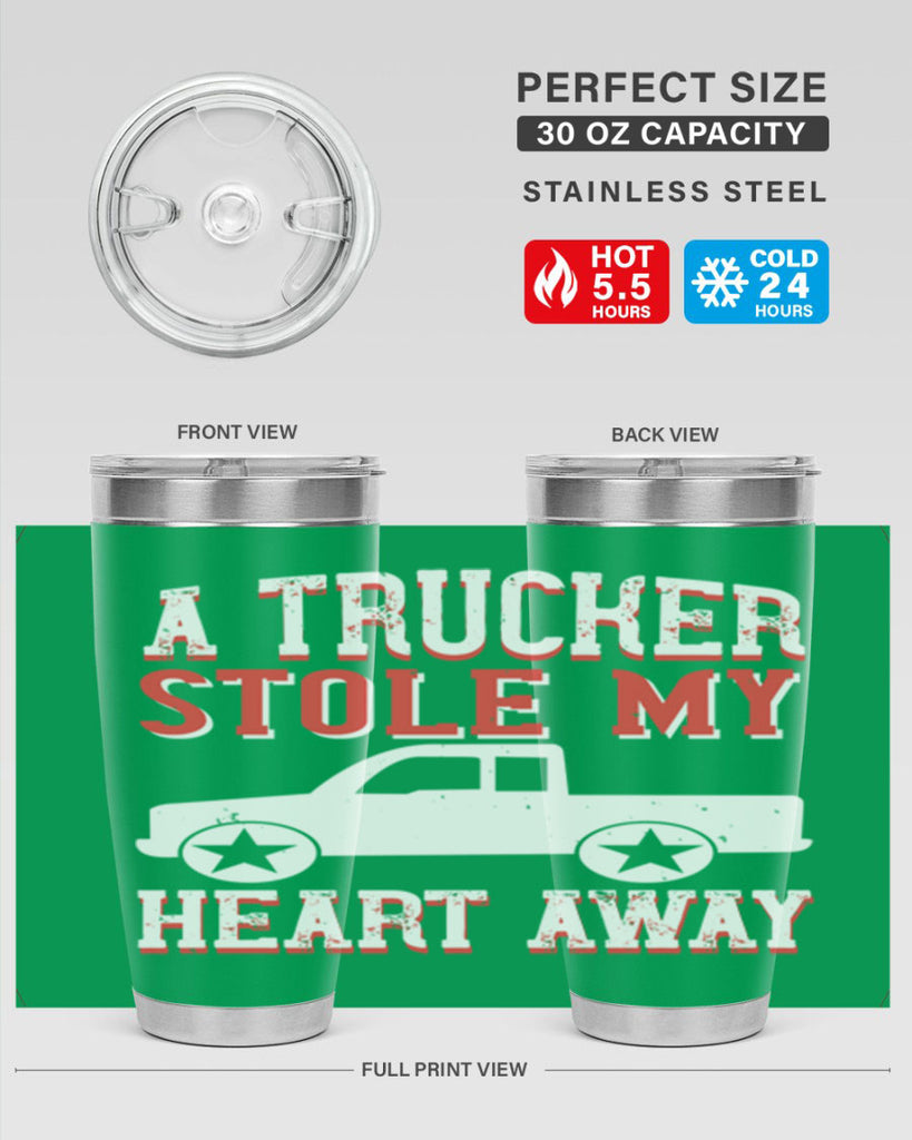 a trucker stole my heart away Style 39#- truck driver- tumbler