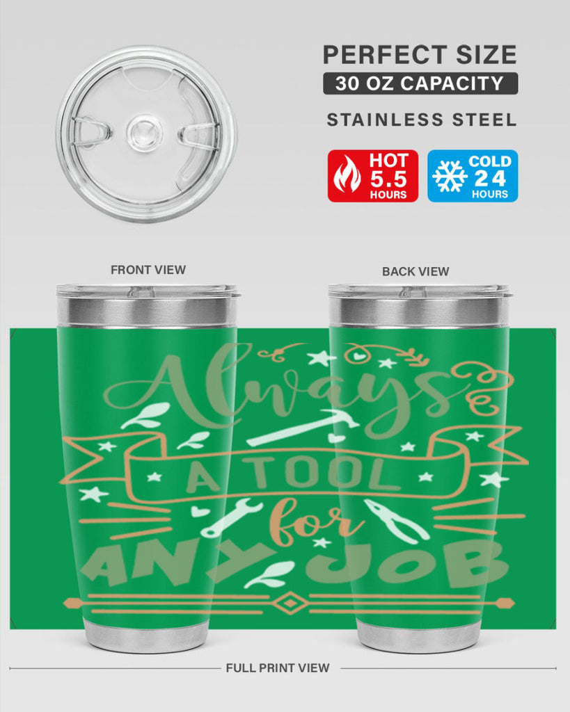 always a tool for any job 112#- fathers day- Tumbler