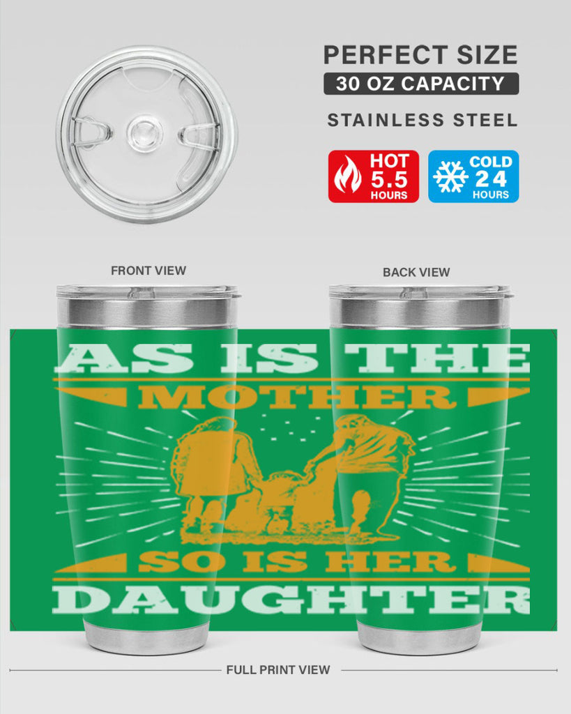 as is the mother so is her daughter 95#- mothers day- Tumbler