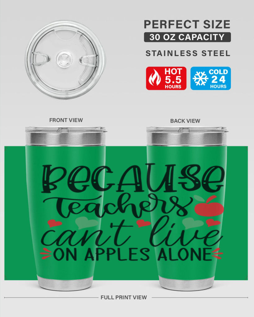 because teachers cant live on apples alone Style 120#- teacher- tumbler