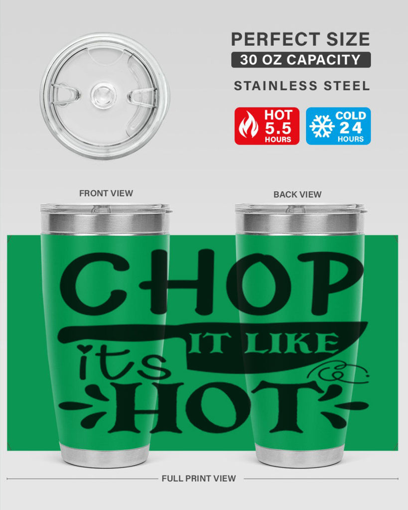 chop it like its hot 114#- kitchen- Tumbler