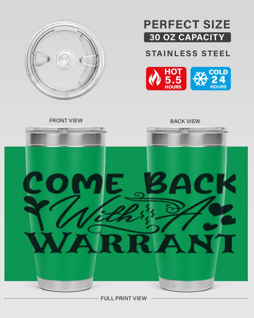 come back with a warrant 81#- home- Tumbler