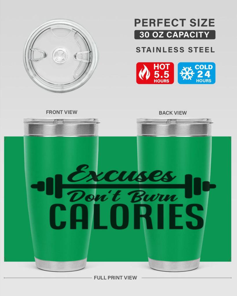 excuses dont burn calories 45#- gym- Tumbler