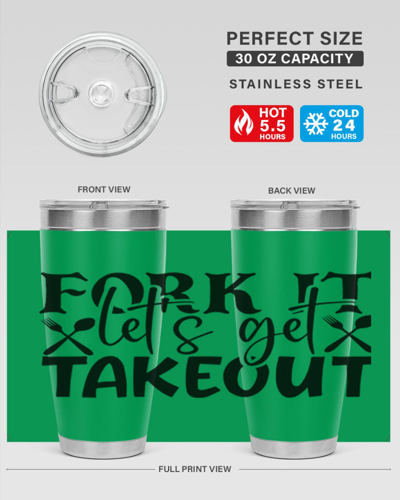 fork it lets get takeout 96#- kitchen- Tumbler