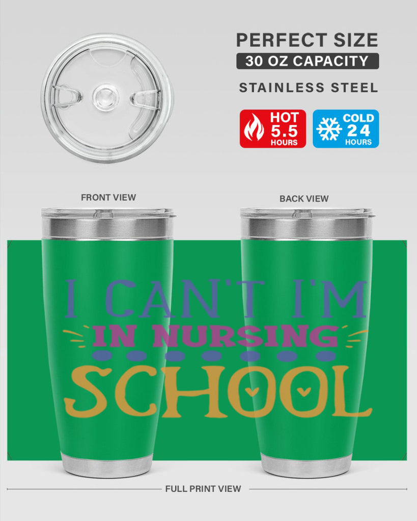 i cant im in nursing school Style Style 179#- nurse- tumbler