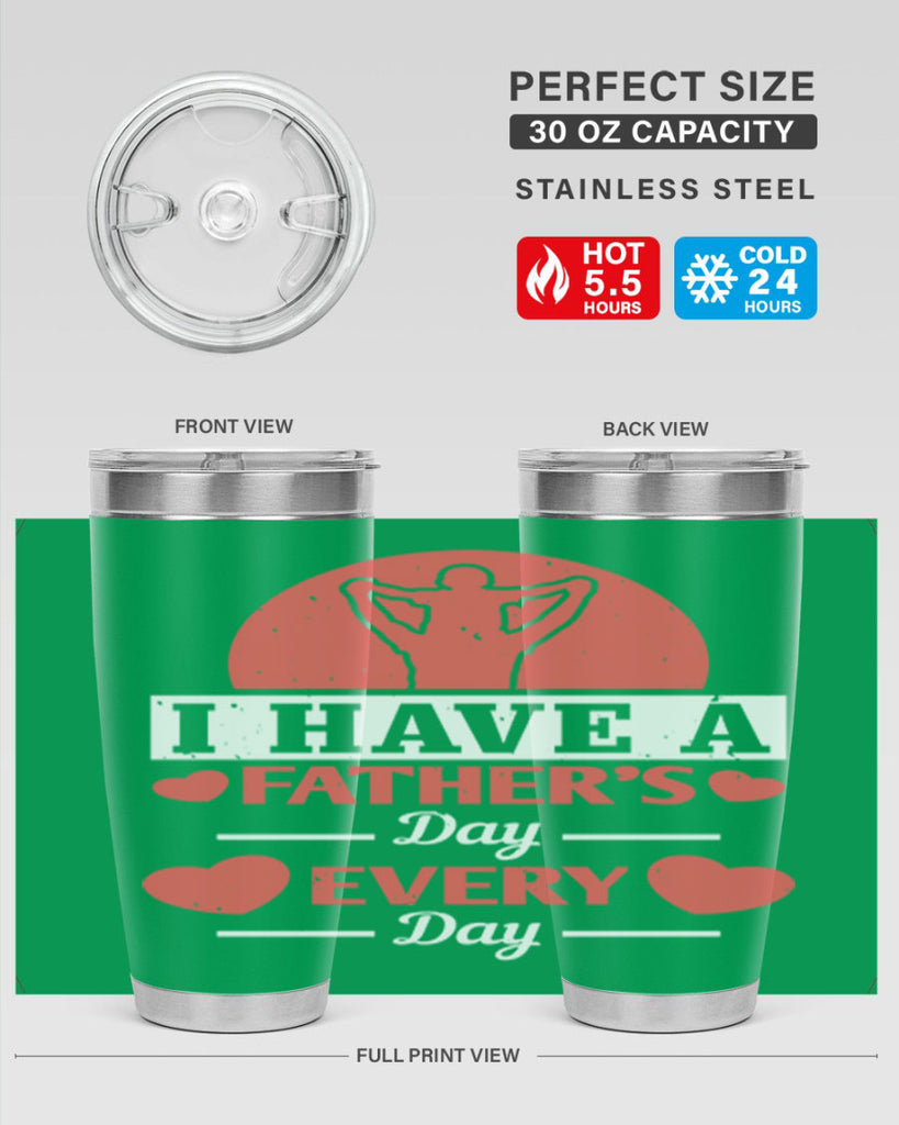 i have a fathers day every day 248#- fathers day- Tumbler