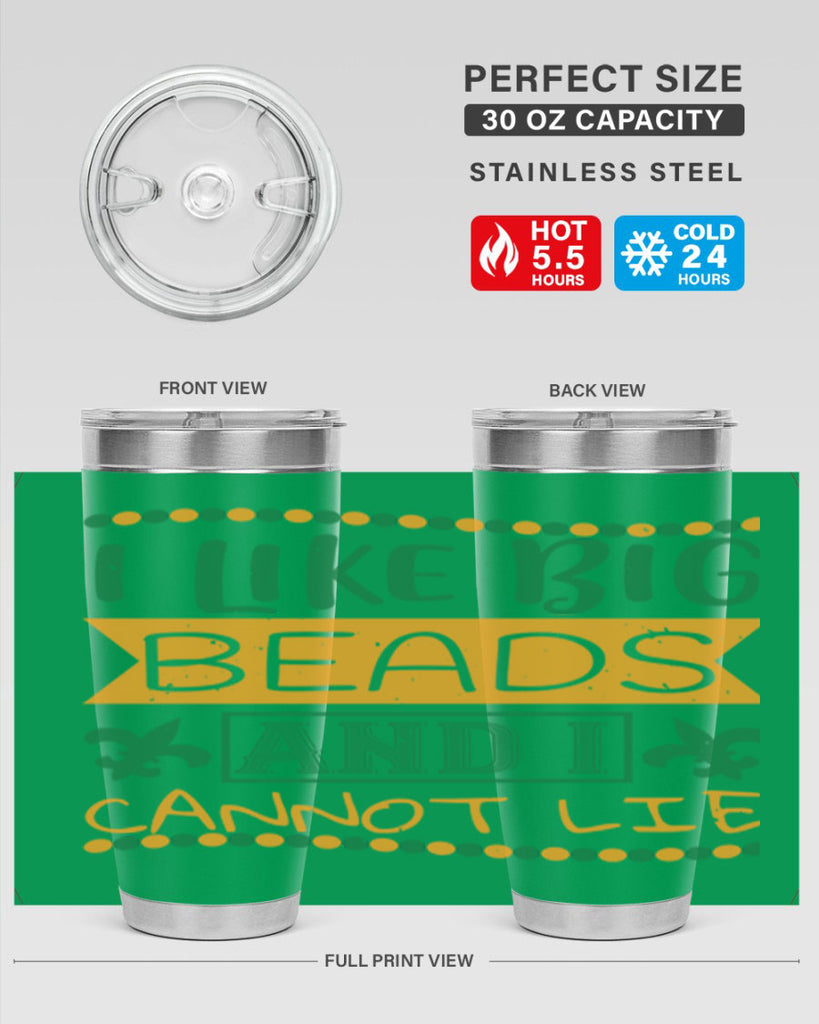 i like big beads and i cannot lie 67#- mardi gras- Tumbler