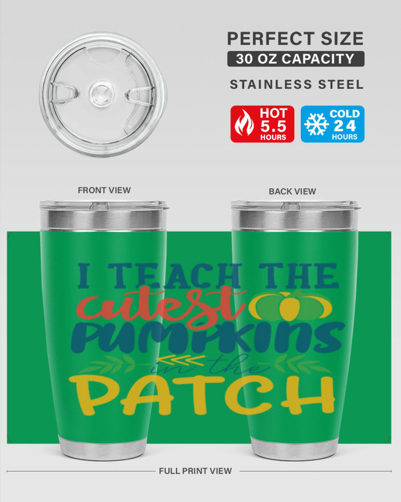 i teach the cutest pumpkins in the patch Style 175#- teacher- tumbler