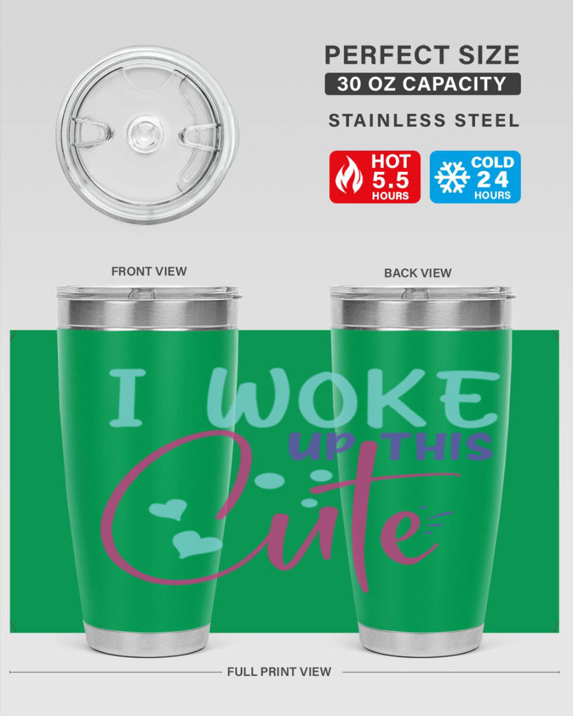 i woke up this cute Style 244#- baby- tumbler
