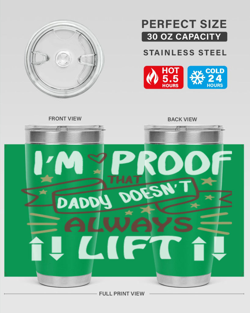 i’m proof that daddy doesn’t always lift 86#- fathers day- Tumbler