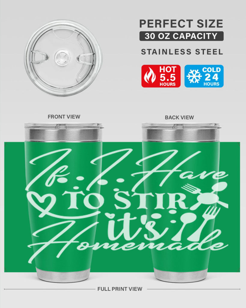 if i have to stir its homemade 30#- kitchen- Tumbler