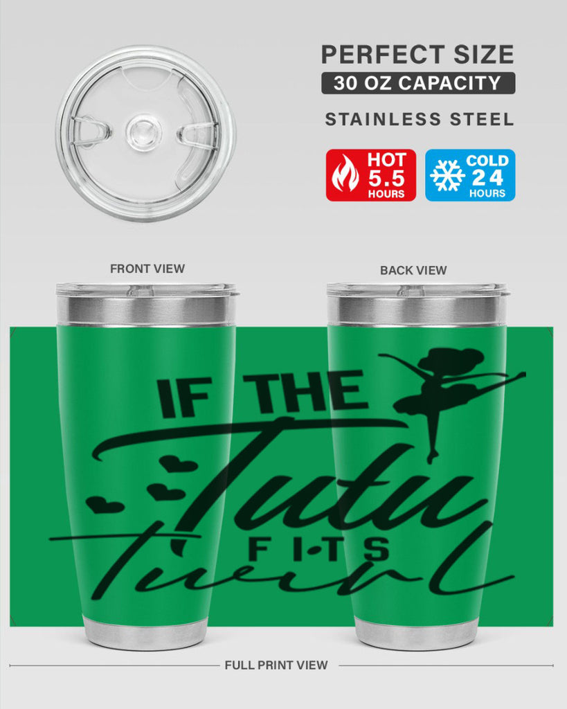 if the tutu fits twirl 48#- ballet- Tumbler