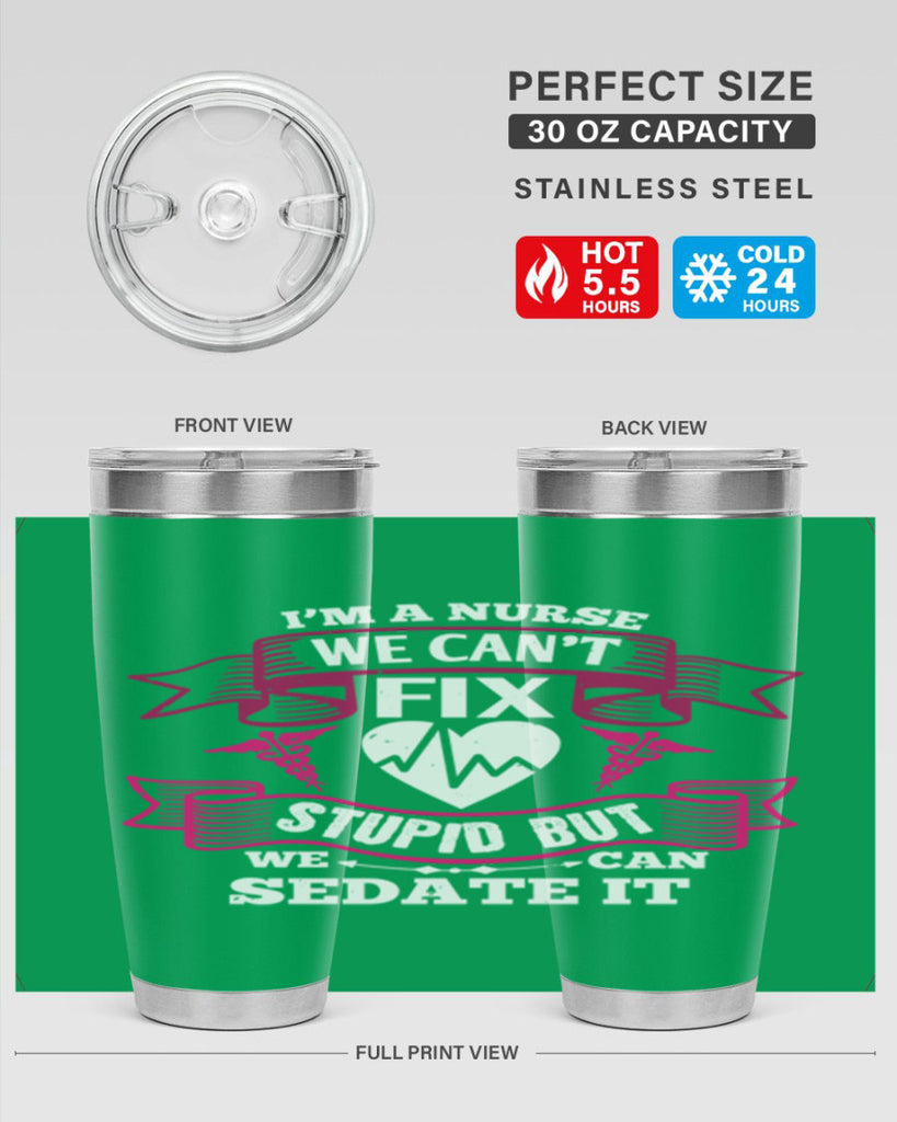 im a nurse we cant fix Style 310#- nurse- tumbler