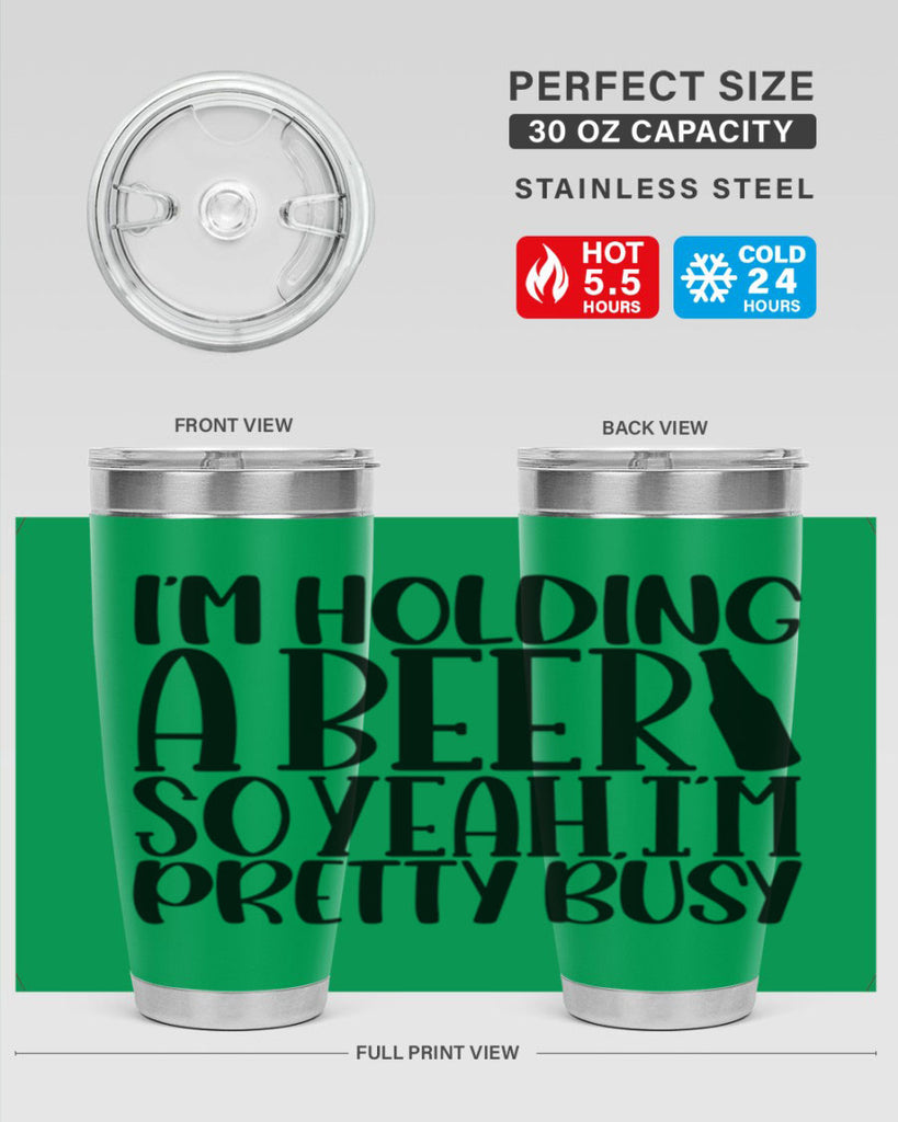 im holding a beer so yeah 32#- beer- Tumbler