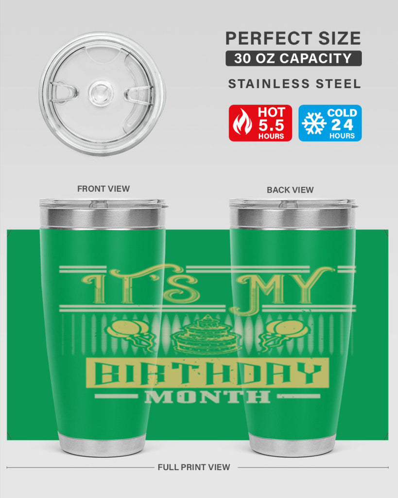its my birthday month Style 87#- birthday- tumbler